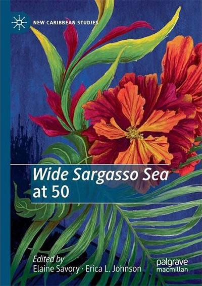 Wide Sargasso Sea At 50 by Erica L. Johnson
