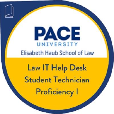 Law IT Help Desk Student Technician Proficiency 1 Badge