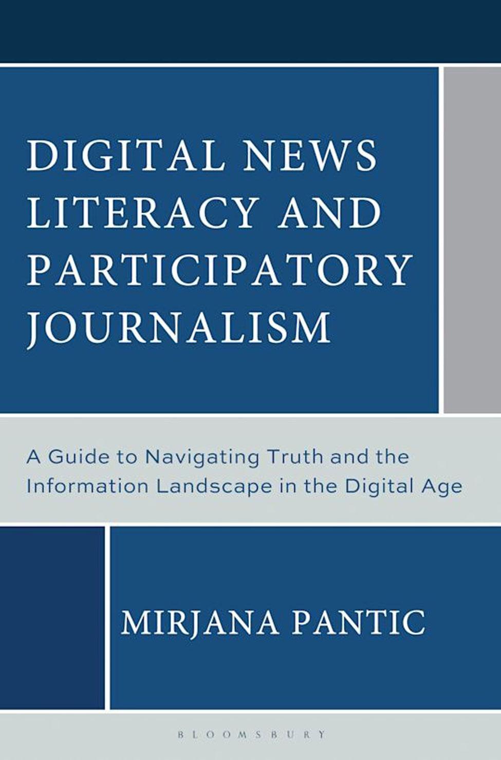 Book cover of Digital News Literacy and Participatory Journalism by Pace University Media, Communications, and Visual Arts professor Mirjana Pantic