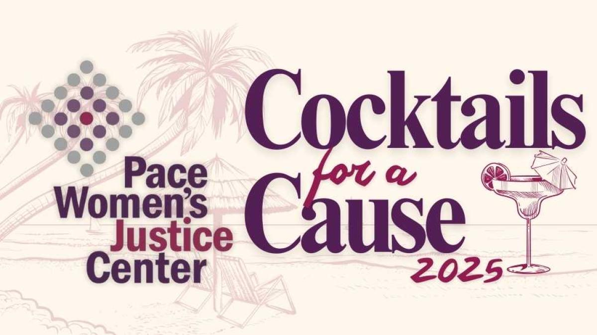 The Pace Women's Justice Center logo and the Cocktails for a Cause 2025 logo are overlaid over a drawing of a beach scene of two chairs and an umbrella under a palm trees.
