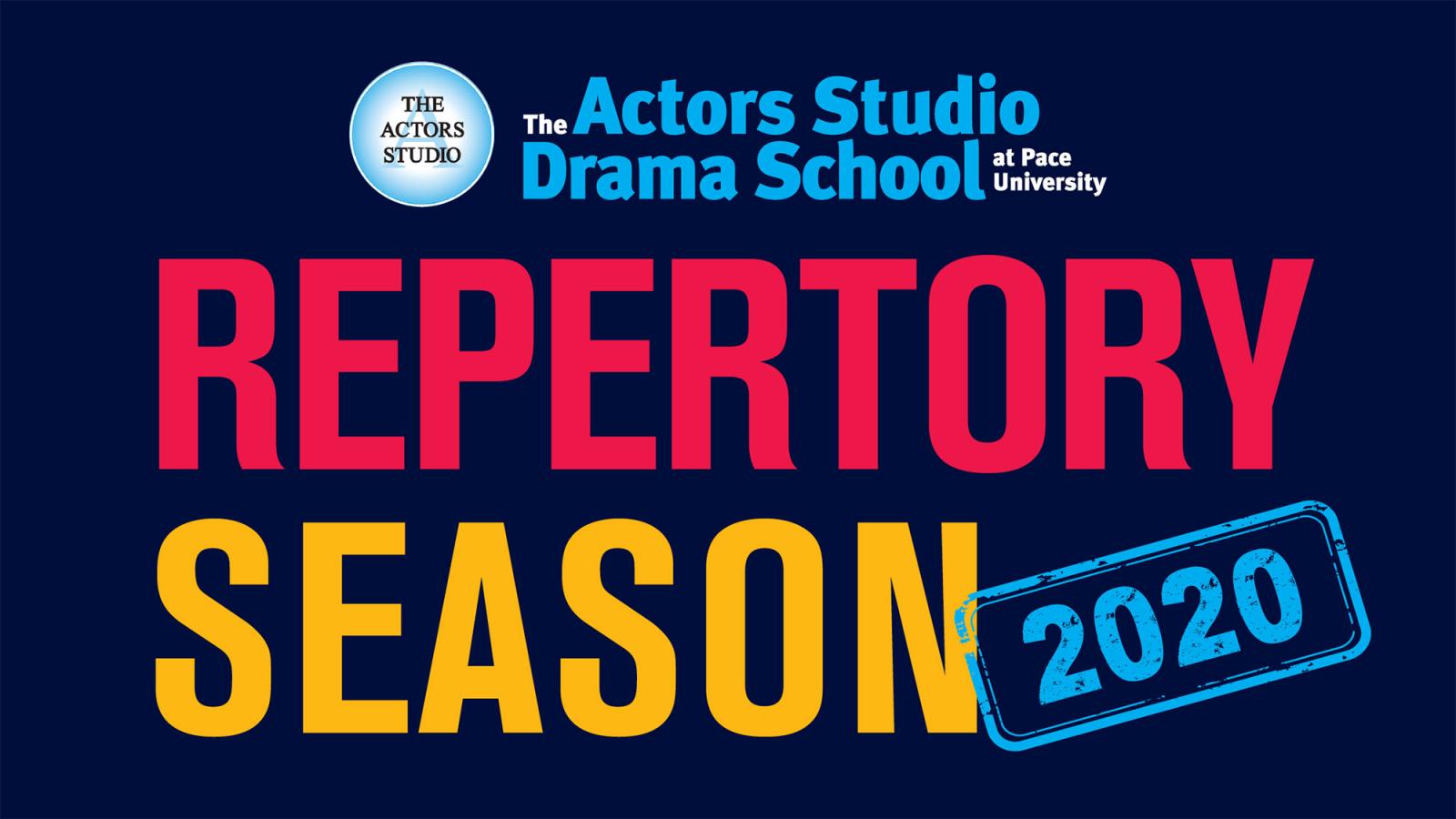 Image reads "Actor Studio Drama School - Repertory Season 2020"