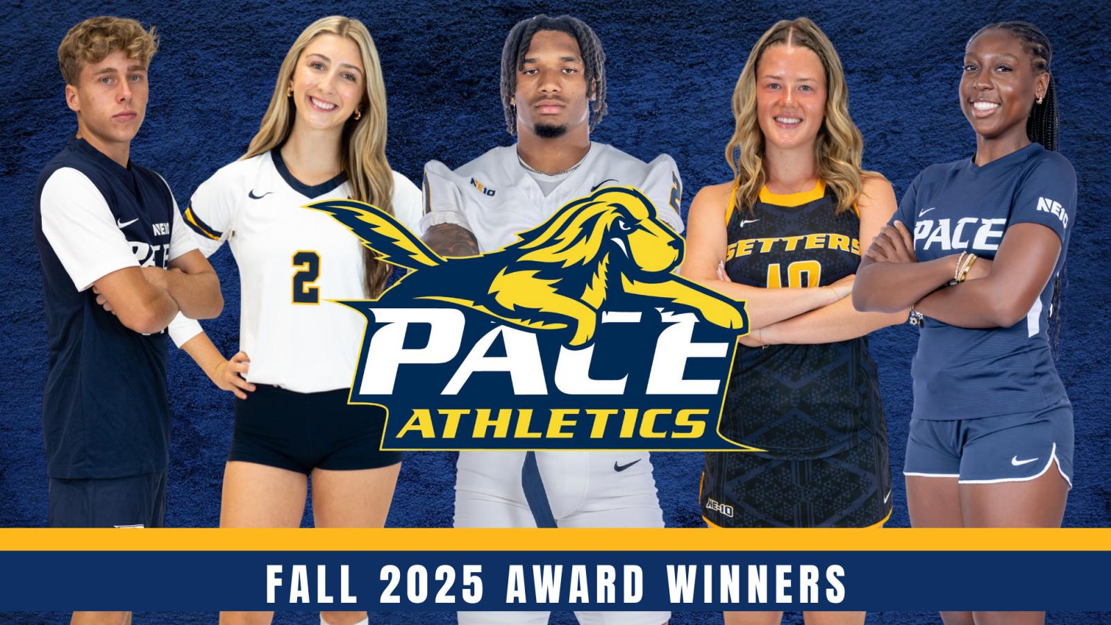 Sever Pace University student athletes stand behind the Pace Athletics logo with the words "Fall 2025 Award Winners"
