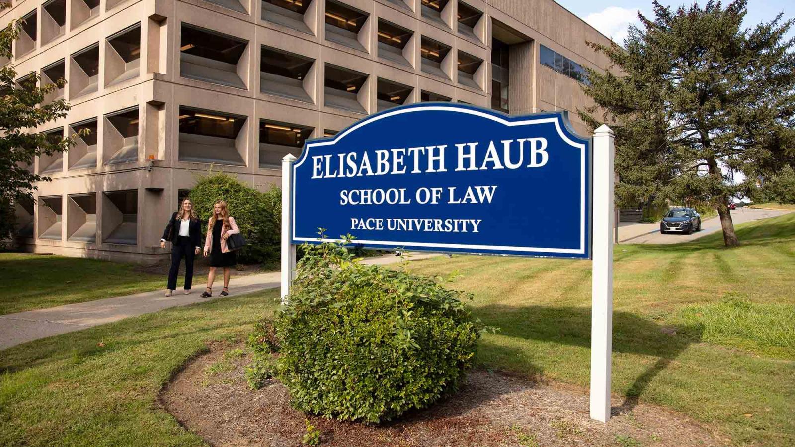 Pace Law School Campus, closeup on a sign that says Elisabeth Haub School of Law