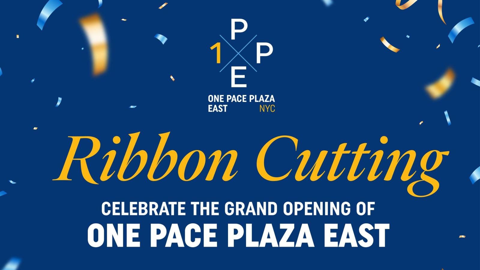 Ribbon Cutting. Celebrate the grand opening of One Pace Plaza East.