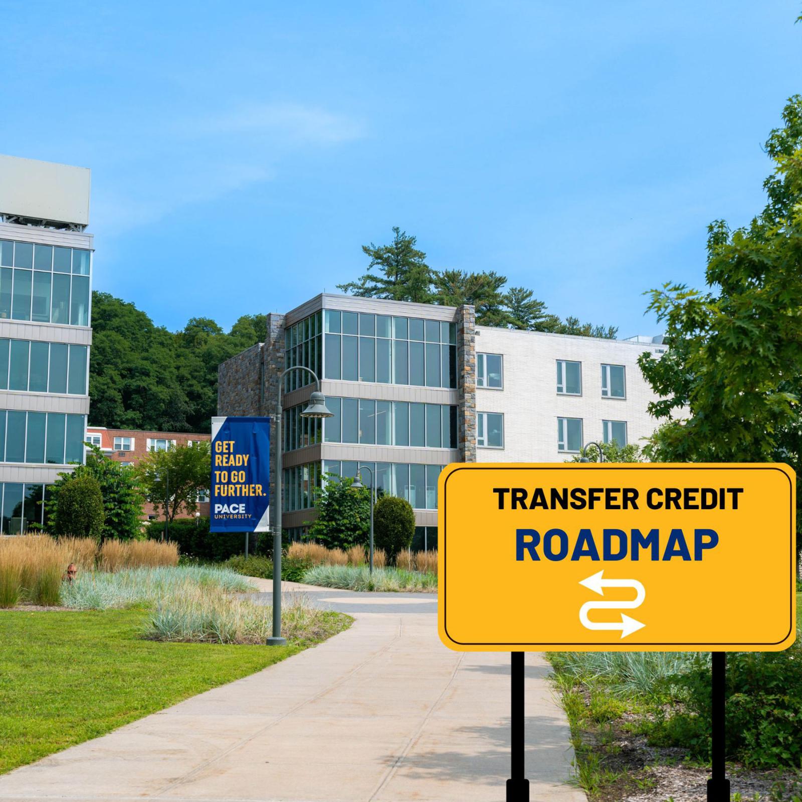 transfer credit roadmap signage on the Pace University Pleasantville campus