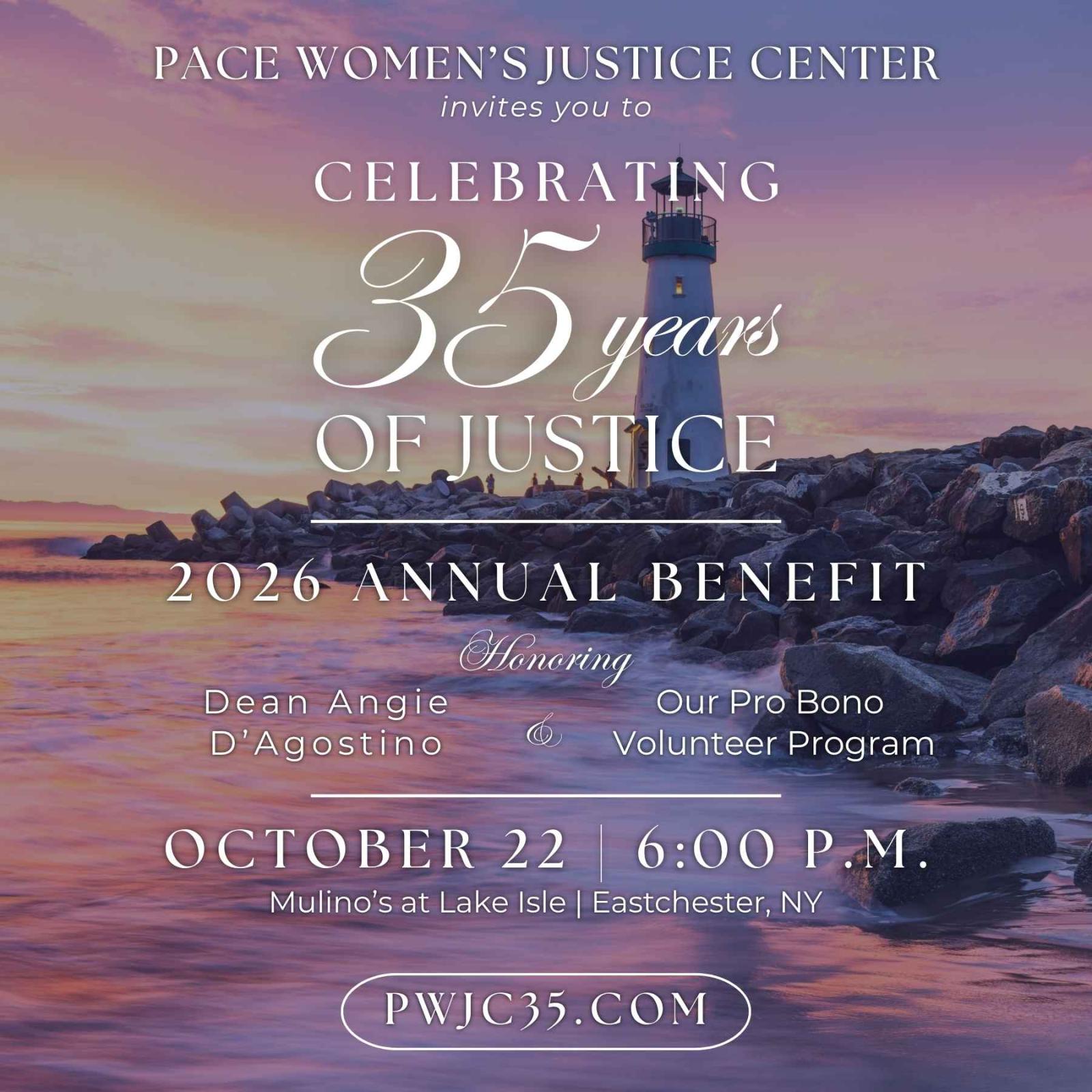 promotional graphic for Pace Women's Justice Center's "Celebrating 35 Years of Justice" benefit on October 22 overlaid a faded image of a lighthouse at sunset.